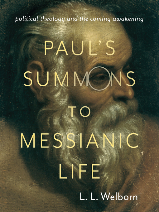 Title details for Paul's Summons to Messianic Life by L. L. Welborn - Available